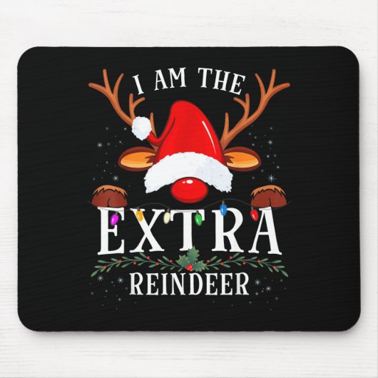 99 I Am The Extra Reindeer Christmas Family Uni-ad Mousepad (Vorne)