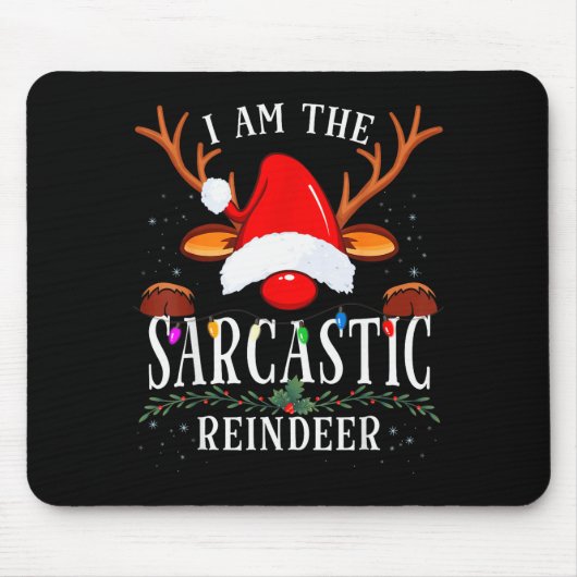 99 I Am The Sarcastic Reindeer Uni-adults Black Co Mousepad (Vorne)