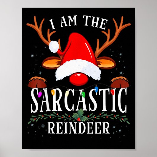99 I Am The Sarcastic Reindeer Uni-adults Black Co Poster (Vorne)