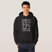 99 %ige Chance auf einen Sarcasmus Hoodie (Vorne ganz)