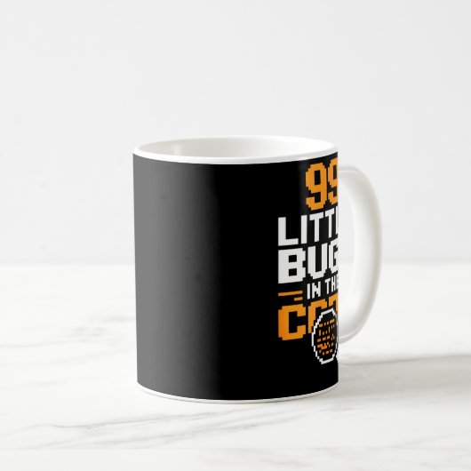99 kleine Bugs im Code lustiger Programmierer Spru Kaffeetasse (VorderseiteRechts)