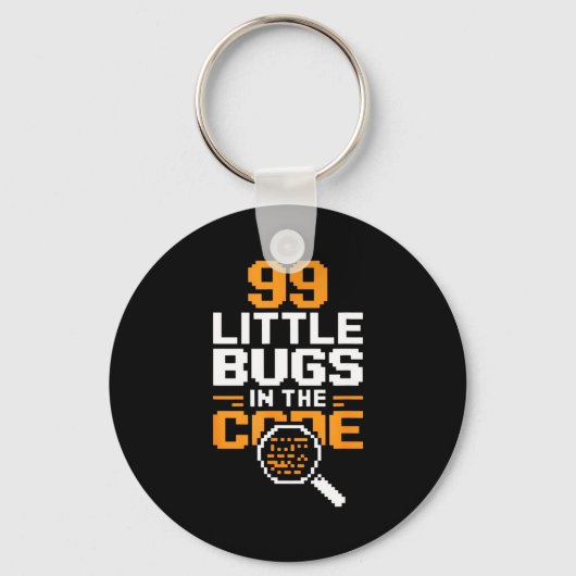 99 kleine Bugs im Code lustiger Programmierer Spru Schlüsselanhänger (Vorderseite)