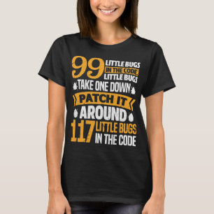 99 kleine Fehler im Code Software Engineer-Program T-Shirt