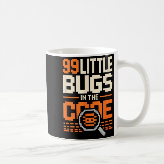 99 little bugs in code funny programmer saying 99  kaffeetasse (Rechts)