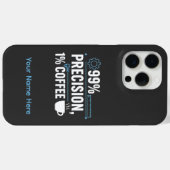 99% Präzision 1% Kaffee Lustiger Qualitätsingenieu Case-Mate iPhone Hülle (Rückseite (Horizontal))