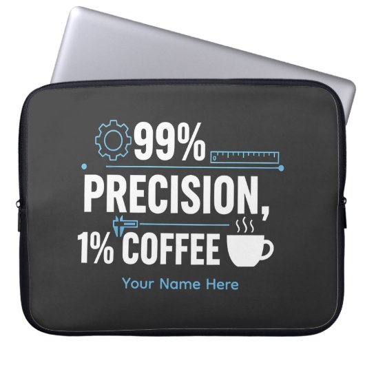 99% Präzision 1% Kaffee Lustiger Qualitätsingenieu Laptopschutzhülle (Vorderseite)