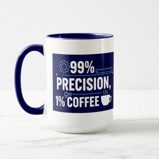 99% Präzision 1% Kaffee Lustiger Qualitätsingenieu Tasse (Links)