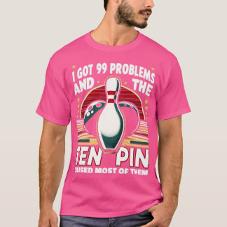 99 Probleme 10 Button verursachen den Großteil S S T-Shirt
