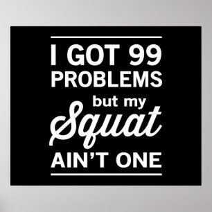 99 Probleme aber meine Hocke ist nicht eine Poster