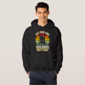 99 Problems 100 Days Aint One  Groundhog Day Hoodie (Vorne ganz)