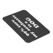 99% sicher, mein Seelenverwandter ist ein Hund - F Magnet (Rechte Seite)