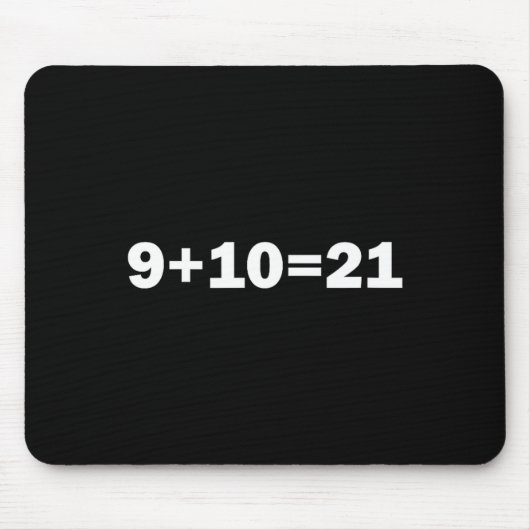 9+10 21 Shirt - What's 9 Plus 10 Math Funny Vine Q Mousepad (Vorne)
