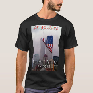 9-11 - Wir werden nie vergessen T-Shirt