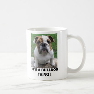 9-17-05 003, ITIS EINE BULLDOGGEN-SACHE! KAFFEETASSE