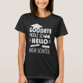 9. Abschluss Goodbye Middle School Hello H T-Shirt (Vorderseite)