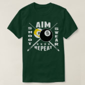 9 Ball 8 Ball Aim Shoot Swear Repeat Billiards T T-Shirt (Design vorne)