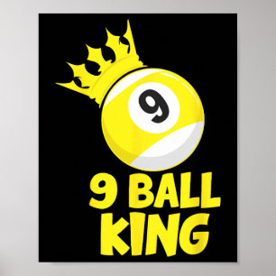 9 Ball King Champion 9 Ball Billiards Pool Player Poster