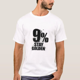 9% Besser Golden Motivationszitat Typographie T-Shirt