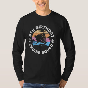 9. Geburtstag Cruise Squad Familie Happy Geburtsta T-Shirt