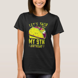 9 Jahre alt Funny Let's Taco Bout Mein 9. Geburtst T-Shirt