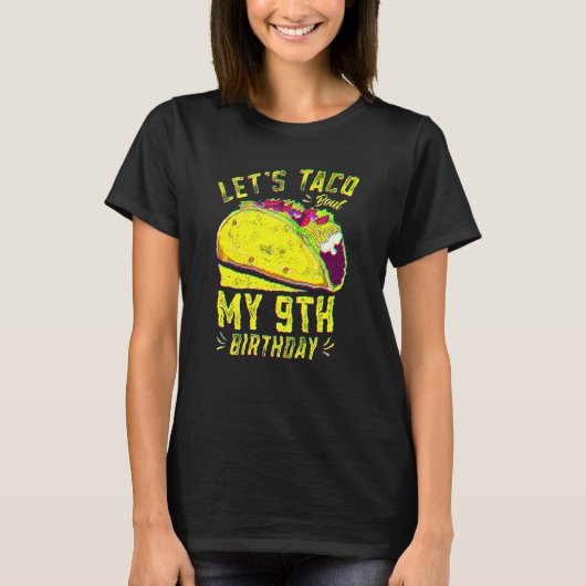 9 Jahre alt Funny Let's Taco Bout Mein 9. Geburtst T-Shirt (Vorderseite)