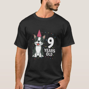 9 Jahre alt Geburtstag Boston Terrier Dog Lover 9. T-Shirt