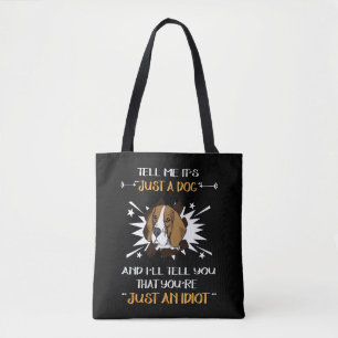 9 Nur ein Hund nur ein Idiot-Beagle Tasche