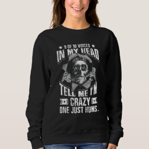9 von 10 Stimmen in meinem Kopf sagen mir, ich sei Sweatshirt