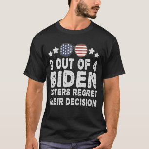 9 von 4 Biden-Wählern bedauern ihr Entscheidungsge T-Shirt