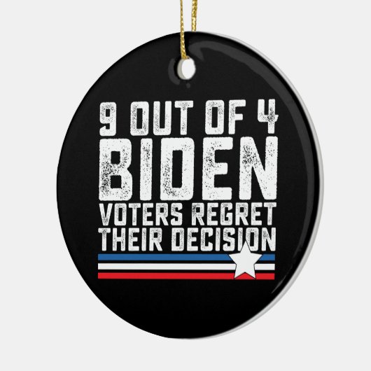 9 von 4 Biden-Wählern bedauern ihre Entscheidung Keramik Ornament (Links)