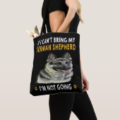 9 Wenn ich meinen deutschen Hirten nicht mitbringe Tasche (Von Nahem)