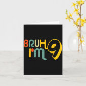 9th Birthday Bruh Im 9 Year Old Bday Meme Boys Gir Karte (Gelbe Blume)