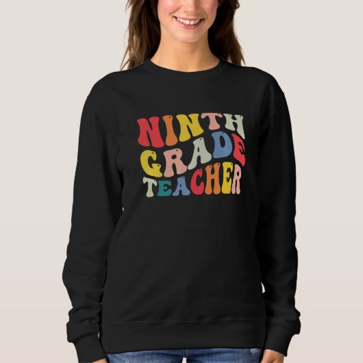 9th Ninth Grade Teacher Back To School Retro Groov Sweatshirt (Vorderseite)