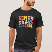 9th Ninth Grade Teacher Back To School Retro Groov T-Shirt (Vorderseite)