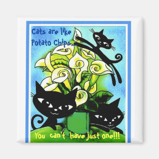 a1alilycats2, Katzen sind wie Potato Chips..., Yo. Magnet