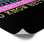 A Apparently I'm Still Not Old Enough To Know Bett Poster (Ecke)