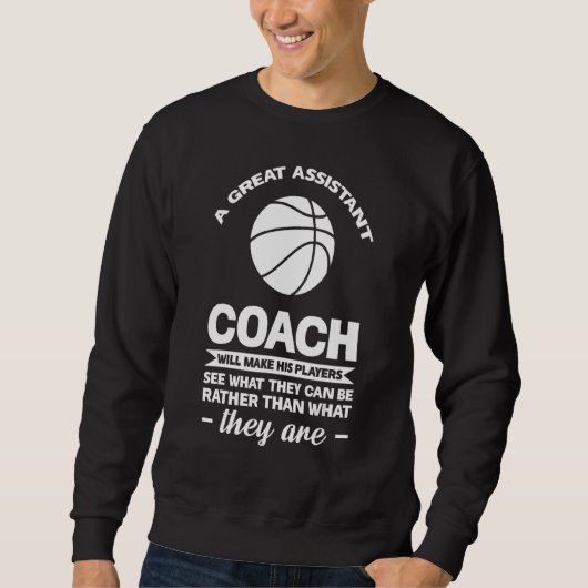 A Assiatant Coach Will Make Players Team Game Sweatshirt (Vorderseite)