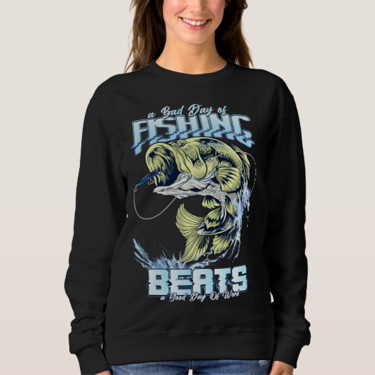 A Bad Day of Fishing Beats a Good Day of Work Gra Sweatshirt (Vorderseite)