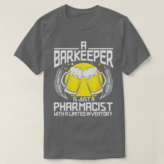 A Barkeeper Is Just A Pharmacist Bartender Bar Fun T-Shirt (Design vorne)
