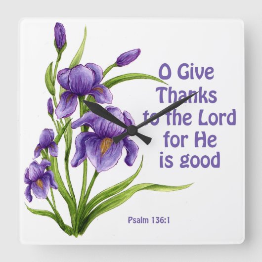 A beautiful bouquet of Iris flowers with scripture Quadratische Wanduhr (Vorderseite)