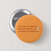 A Beautiful Day Button (Vorne & Hinten)