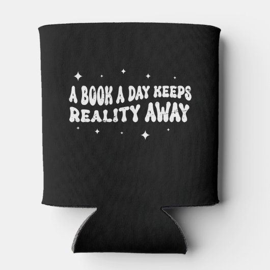 A Book A Day Keeps Reality Away Dosenkühler (Rückseite)