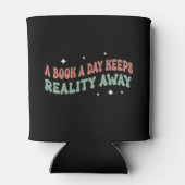 A Book A Day Keeps Reality Away Dosenkühler (Rückseite)