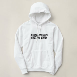 A Book A Day Keeps Reality Away Hoodie
