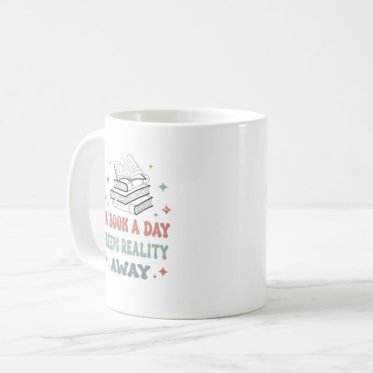 A Book A Day Keeps Reality Away Kaffeetasse (Vorderseite Links)
