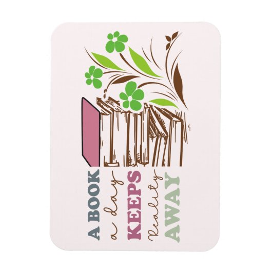 A Book A Day Keeps Reality Away Magnet (Vertikal)