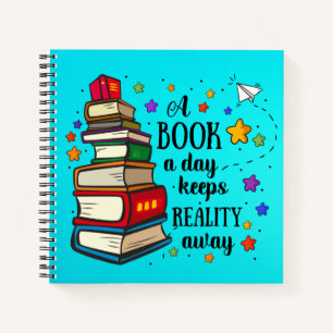 A Book A Day Keeps Reality Away Notizblock