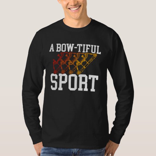 A Bow Tiful Sport Bow and Arrow Archery T-Shirt (Vorderseite)