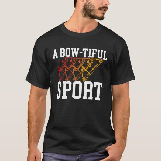 A Bow Tiful Sport Bow and Arrow Archery T-Shirt (Vorderseite)
