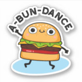A-bun-dance Funny Dancing Burger Pun Aufkleber (Vorderseite)
